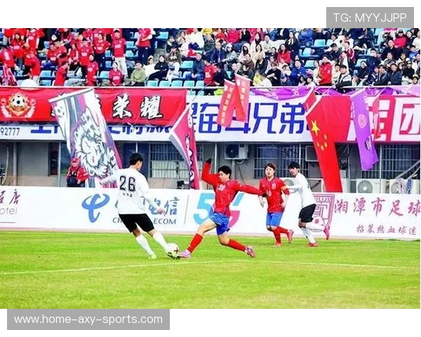 湘潭足球队崛起之路:从地方球队到全国竞技舞台的奋进故事 湘潭足球队崛起之路:从地方球队到全国竞技舞台的奋进故事