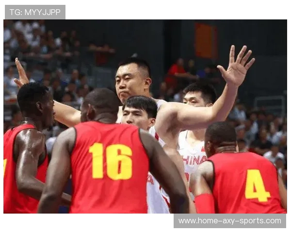 中国红队与安哥拉精彩对决全场回顾与精彩瞬间分析